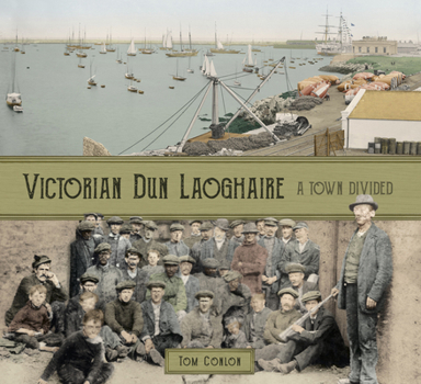Paperback Victorian Dún Laoghaire: A Town Divided Book