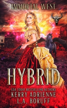 Hybrid: A Parawestern Urban Fantasy (Immortal West) B0CM61G7CK Book Cover