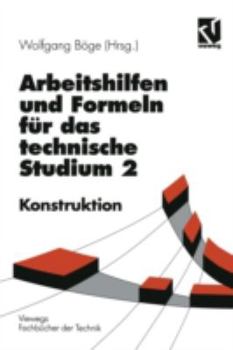 Paperback Arbeitshilfen Und Formeln Für Das Technische Studium: Konstruktion [German] Book