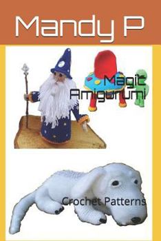 Paperback Magic Amigurumi: Crochet Patterns Book