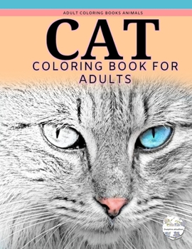 Paperback Adult coloring books animals, cat coloring books for adults: Grayscale animal coloring books: A cat lovers coloring book