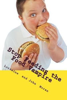 Paperback Stop Feeding the Food Vampire Book