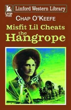 Paperback Misfit Lil Cheats the Hangrope [Large Print] Book