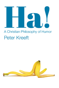 Paperback Ha!: A Christian Philosophy of Humor Book