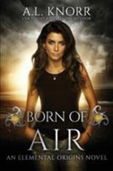 Paperback Born of Air: An Elemental Origins Novel Book