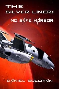 Paperback The Silver Liner: No Safe Harbor Book