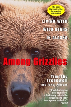 Paperback Among Grizzlies: Living with Wild Bears in Alaska Book