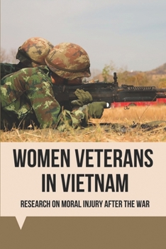 Women Veterans In Vietnam: Research On Moral Injury After The War: Vietnam War Ptsd Statistics