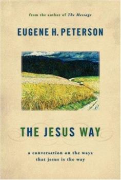 Hardcover The Jesus Way: A Conversation on the Ways That Jesus Is the Way Book