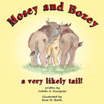 Paperback Mosey and Bozey, A Very Likely Tail Book