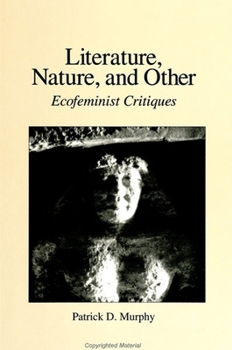 Paperback Literature, Nature, and Other: Ecofeminist Critiques Book