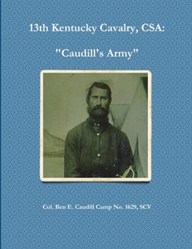 Paperback 13th Kentucky Cavalry, C.S.A.: Caudill's Army Book