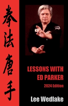 Paperback Lessons with Ed Parker: 2024 Edition Book