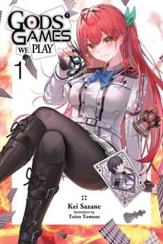 Gods' Games We Play, Vol. 1 (light novel) - Book #1 of the Gods' Games We Play Light Novels