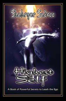 Paperback Highest Self: A Book of Powerful Secrets to Leash the Ego Book