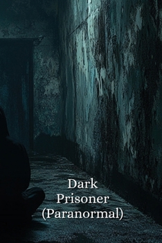 Dark Prisoner (Paranormal)