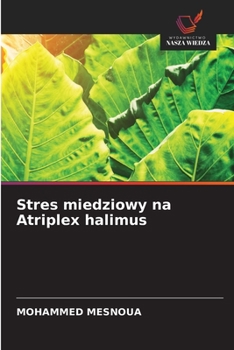 Paperback Stres miedziowy na Atriplex halimus [Polish] Book