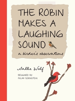 Hardcover The Robin Makes a Laughing Sound: A Birder's Observations Book