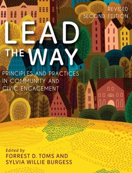 Hardcover Lead the Way: Principles and Practices in Community and Civic Engagement Book