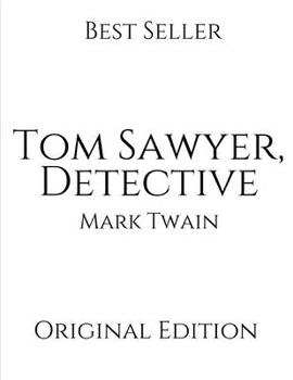 Paperback Tom Sawyer, Detective: Vintage Classics ( Annotated ) By Mark Twain. Book