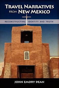 Hardcover Travel Narratives from New Mexico: Reconstructing Identity and Truth Book