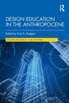 Hardcover Design Education in the Anthropocene Book