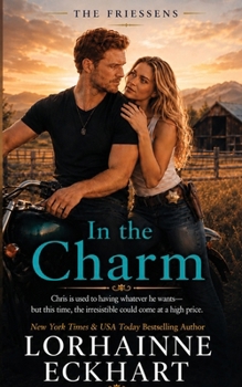 In the Charm (The Friessens) - Book #13 of the Friessens