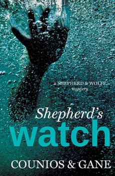 Shepherd's Watch - Book #2 of the Shepherd & Wolfe Mystery