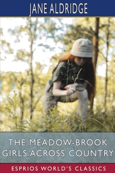 Paperback The Meadow-Brook Girls Across Country (Esprios Classics): or, The Young Pathfinders on a Summer Hike Book