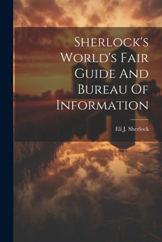 Paperback Sherlock's World's Fair Guide And Bureau Of Information Book