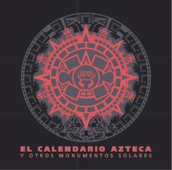 Hardcover El Calendario Azteca y Otros Monumentos Solares Book