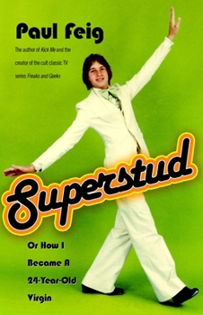 Paperback Superstud: Or How I Became a 24-Year-Old Virgin Book