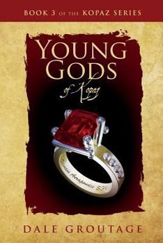 Paperback Young Gods of Kopaz: Book 3 of the Kopaz Series Book