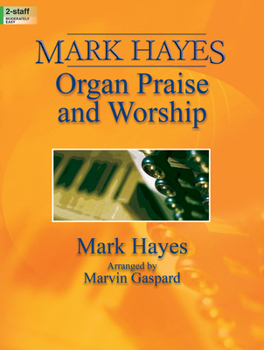 Paperback Mark Hayes: Organ Praise and Worship Book