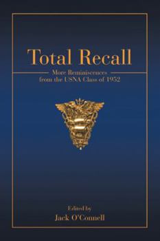 Paperback Total Recall: More Reminiscences from the USNA Class of 1952 Book