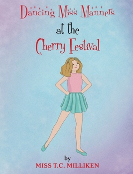 Hardcover Dancing Miss Manners at the Cherry Festival Book