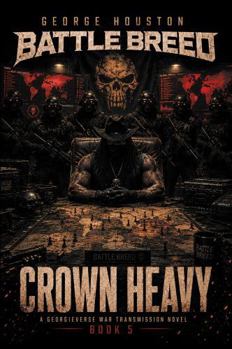 Paperback Battle Breed 5: Crown Heavy (Battle Breed: War Transmissions) Book