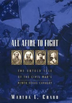 Hardcover All Afire to Fight:: The Untold Tale of the Civil War's Ninth Texas Cavalry Book