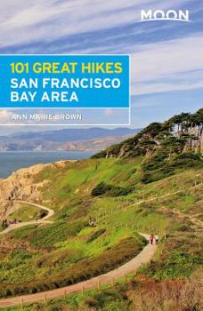 Paperback Moon 101 Great Hikes San Francisco Bay Area Book