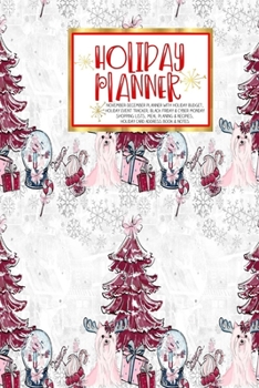 Paperback Holiday Planner: - Christmas - Thanksgiving - 2019 Calendar - Holiday Guide - Gift Budget - Black Friday - Cyber Monday - Receipt Keepe Book