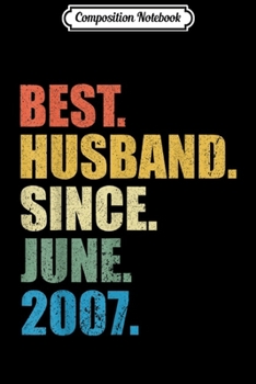 Composition Notebook: 12th Wedding Anniversary Gifts Husband Since June 2007  Journal/Notebook Blank Lined Ruled 6x9 100 Pages