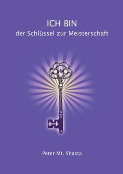 Paperback Ich bin der Schlüssel zur Meisterschaft [German] Book