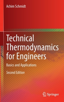 Hardcover Technical Thermodynamics for Engineers: Basics and Applications Book