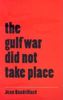 Paperback The Gulf War Did Not Take Place Book