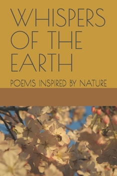 WHISPERS OF THE EARTH: POEMS INSPIRED BY NATURE