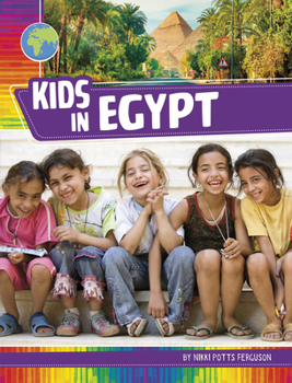 Kids in Egypt (Kids Around the World)