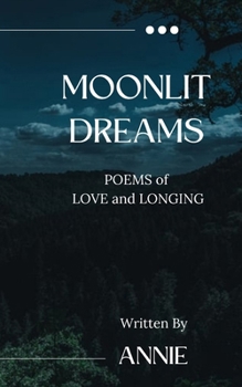 Paperback Moonlit Dreams: Poems of Love and Longing Book