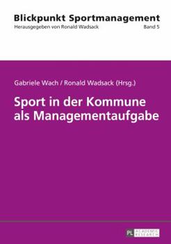 Paperback Sport in Der Kommune ALS Managementaufgabe [German] Book