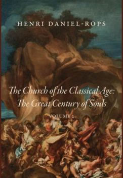 Hardcover The Church of the Classical Age: The Great Century of Souls, Volume 2 Book