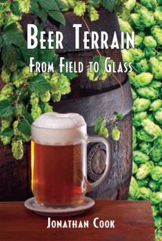 Hardcover Beer Terrain: From Field to Glass Book